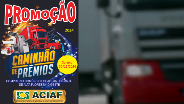 Promoção Caminhão de Prêmios da ACIAF 2024
